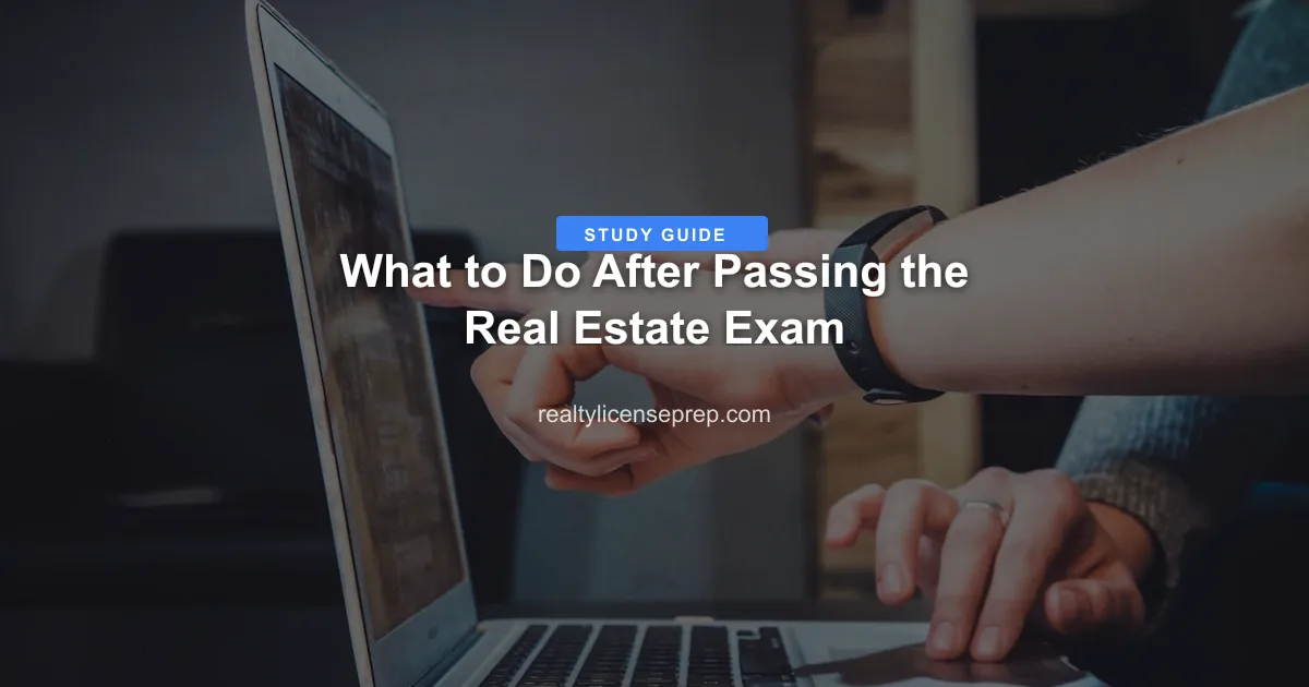 What to Do After Passing the Real Estate Exam