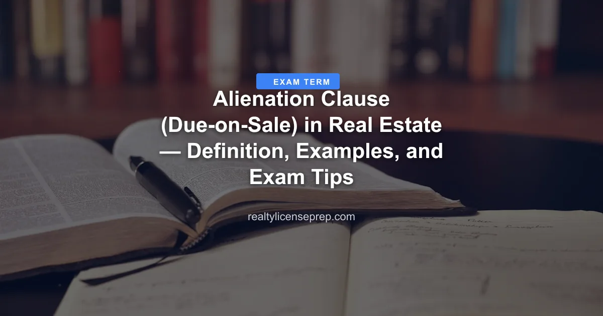 real estate alienation clause exam concept