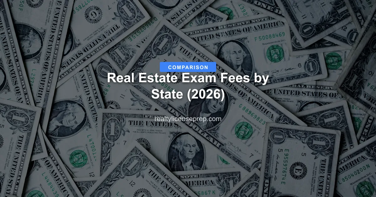 Real Estate Exam Fees by State (2026)