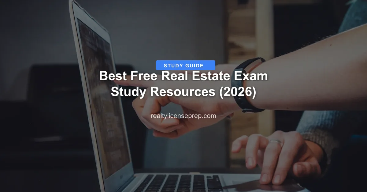 Best Free Real Estate Exam Study Resources (2026)