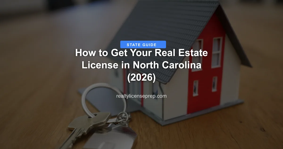 How to Get Your Real Estate License in North Carolina (2026)