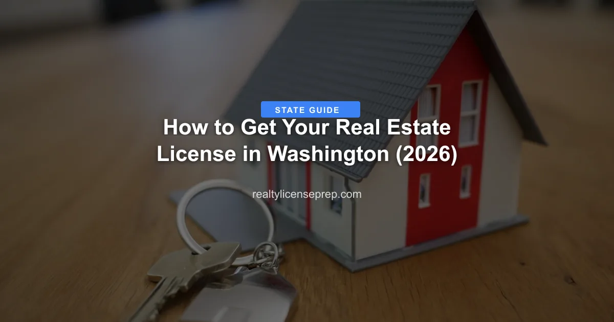 How to Get Your Real Estate License in Washington (2026)